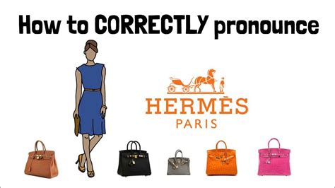 hermes pronunciation brand|how to pronounce hermes birkin.